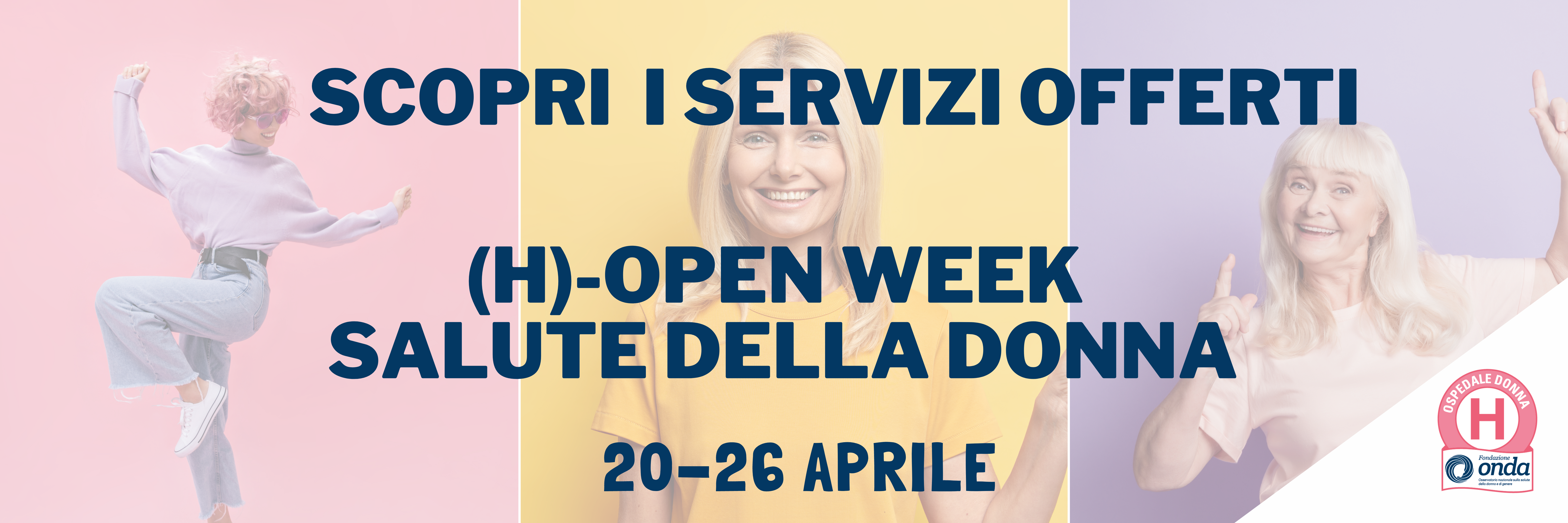 (H)-Open Week sulla Salute della Donna: il 20, 21 e 22 aprile (H)-Open Week sulla Salute della Donna: il 20, 21 e 22 aprile